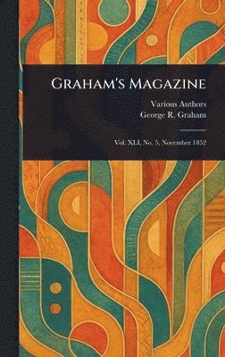 Various, George R Graham - Graham's Magazine, Inbunden
