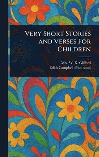 bokomslag Very Short Stories and Verses For Children