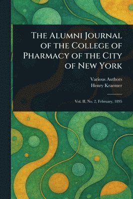 Various, Henry Kraemer - Alumni Journal of the College of Pharmacy of the City of New York, Häftad