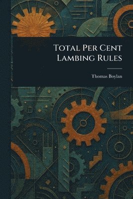 Thomas Boylan - Total Per Cent Lambing Rules, Häftad