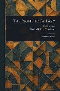 bokomslag Right to Be Lazy