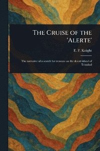 bokomslag Cruise of the 'Alerte'