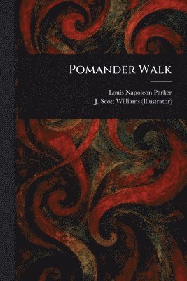 Louis Napoleon Parker, J Scott (John Scott) Williams - Pomander Walk, Häftad