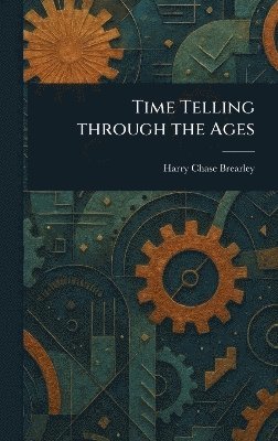 bokomslag Time Telling Through the Ages