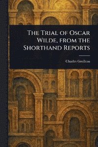 bokomslag Trial of Oscar Wilde, From the Shorthand Reports