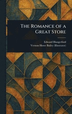 bokomslag Romance of a Great Store