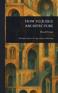 bokomslag How to Judge Architecture