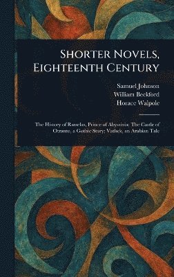 bokomslag Shorter Novels, Eighteenth Century