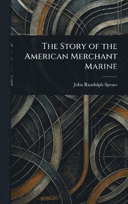 Story of the American Merchant Marine 1