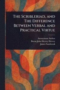 bokomslag Scribleriad, and The Difference Between Verbal and Practical Virtue