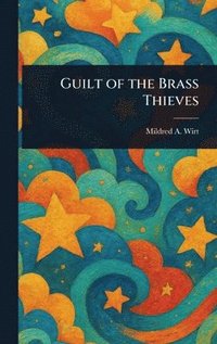bokomslag Guilt of the Brass Thieves