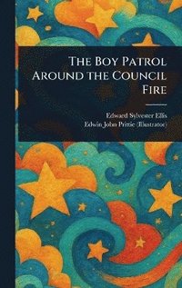 bokomslag Boy Patrol Around the Council Fire