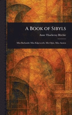 Anne Thackeray Ritchie - Book of Sibyls, Inbunden