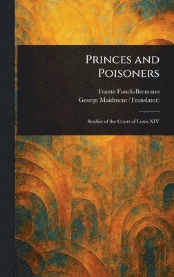 bokomslag Princes and Poisoners