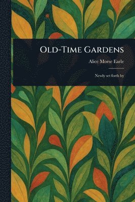 Old-Time Gardens
