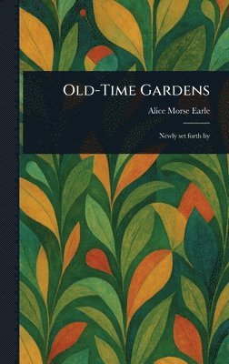 Old-Time Gardens