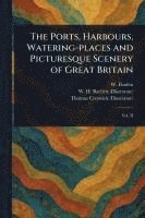 bokomslag Ports, Harbours, Watering-places and Picturesque Scenery of Great Britain
