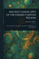 Ancient Landscapes of the Grand Canyon Region 1