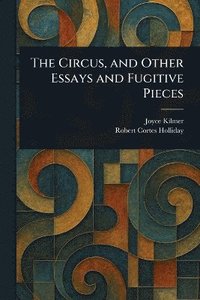 bokomslag Circus, and Other Essays and Fugitive Pieces