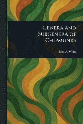 bokomslag Genera and Subgenera of Chipmunks