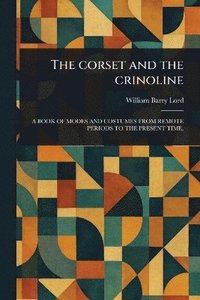 bokomslag Corset and the Crinoline