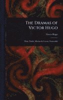 bokomslag Dramas of Victor Hugo