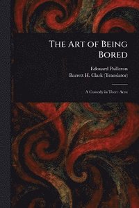bokomslag Art of Being Bored