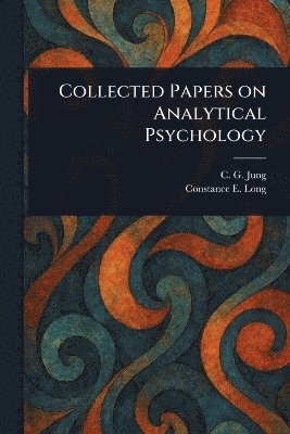bokomslag Collected Papers on Analytical Psychology