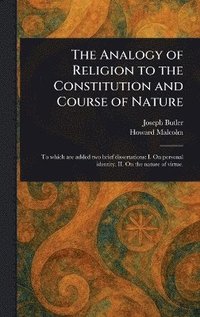 bokomslag Analogy of Religion to the Constitution and Course of Nature