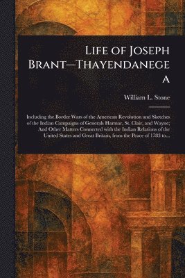 bokomslag Life of Joseph Brant-Thayendanegea