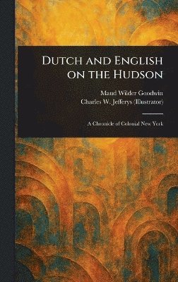 bokomslag Dutch and English on the Hudson