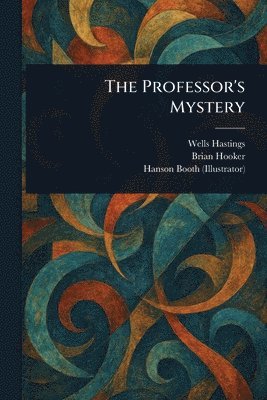 Wells Hastings, Brian Hooker, Hanson Booth - Professor's Mystery, Häftad