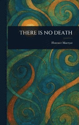 bokomslag There Is No Death