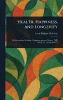 bokomslag Health, Happiness, and Longevity