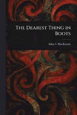 bokomslag Dearest Thing in Boots