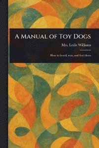 bokomslag Manual of Toy Dogs