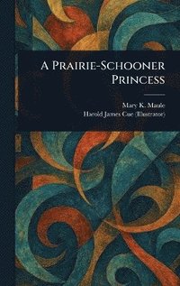bokomslag Prairie-Schooner Princess