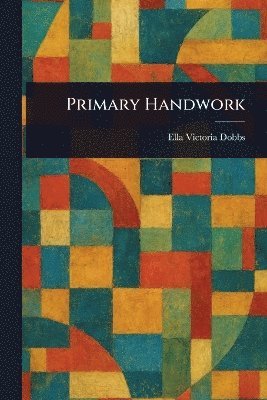 bokomslag Primary Handwork