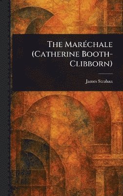 bokomslag Maréchale (Catherine Booth-Clibborn)