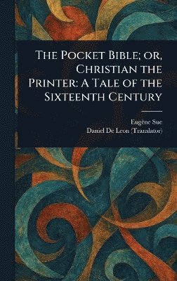 bokomslag Pocket Bible; or, Christian the Printer