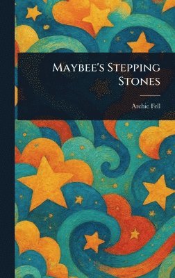 bokomslag Maybee's Stepping Stones