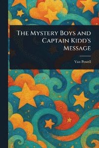 bokomslag Mystery Boys and Captain Kidd's Message