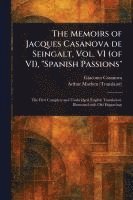 bokomslag Memoirs of Jacques Casanova De Seingalt, Vol. VI (of VI), "Spanish Passions"