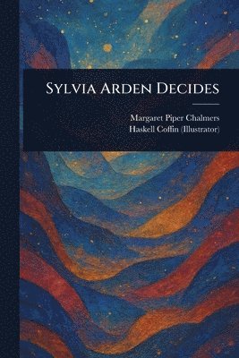 bokomslag Sylvia Arden Decides