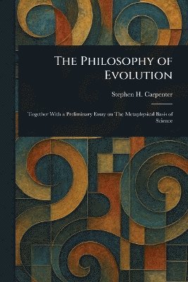 bokomslag Philosophy of Evolution