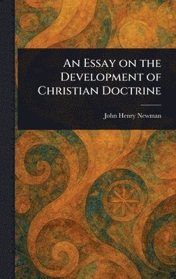 bokomslag Essay on the Development of Christian Doctrine