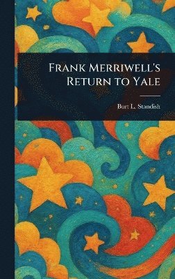 bokomslag Frank Merriwell's Return to Yale