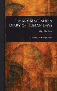 bokomslag I, Mary MacLane