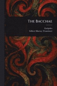bokomslag The Bacchae
