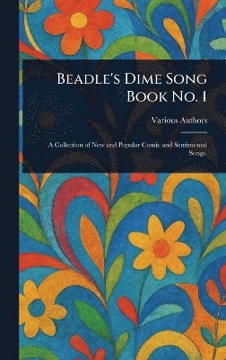Various - Beadle's Dime Song Book No. 1, Inbunden
